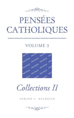 Pensées Catholiques de Edward L. Helmrich