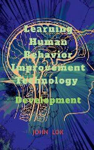 Learning Human Behavior Improvement Technology de John Lok