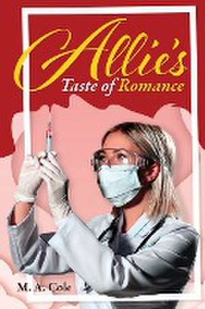 Allie's Taste of Romance de M. A. Cole