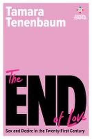 The End of Love de Tamara Tenenbaum