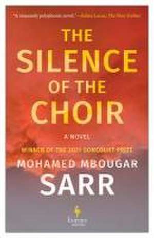 The Silence of the Choir de Mohamed Mbougar Sarr