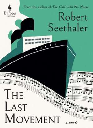The Last Movement de Robert Seethaler