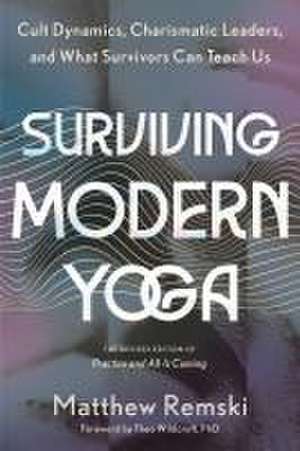 Surviving Modern Yoga de Matthew Remski