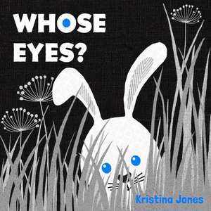 Whose Eyes? de Kristina Jones