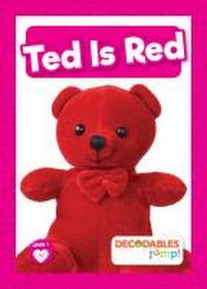 Ted Is Red de William Anthony