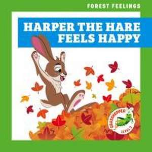 Harper the Hare Feels Happy de Megan Atwood