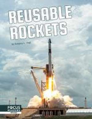 Reusable Rockets de Gregory L. Vogt