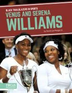 Venus and Serena Williams de David Lee Morgan Jr.