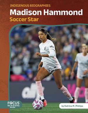Madison Hammond: Soccer Star de Katrina M. Phillips