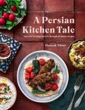 A Persian Kitchen Tale de Haniyeh Nikoo