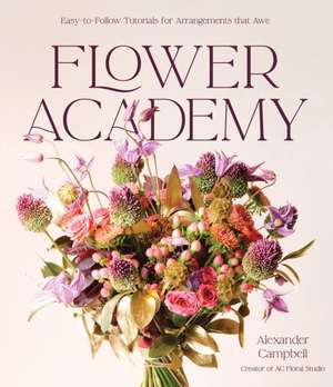 Flower Academy de Alexander Campbell