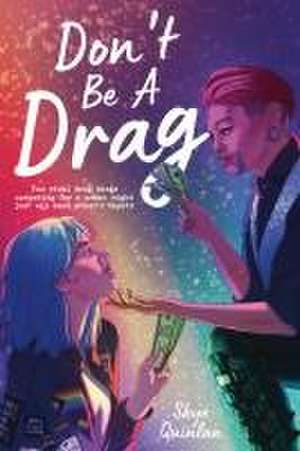 Don't Be a Drag de Skye Quinlan