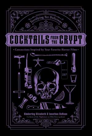 Cocktails from the Crypt de Jonathan Dehaan