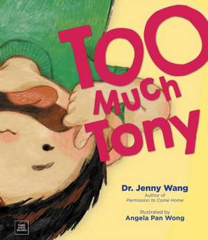 Too Much Tony de Jenny Wang