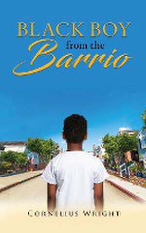 Black Boy from the Barrio de Cornelius Wright