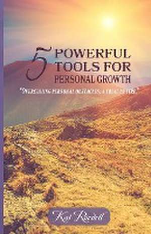 5 Powerful Tools for Personal Growth de Kat Roedell