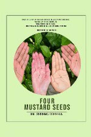 Four Mustard Seeds de Sushma Gorrela