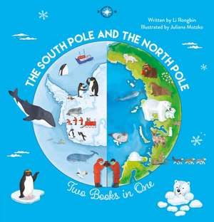 The North Pole and the South Pole. Two Books Into One de Li Rongbin