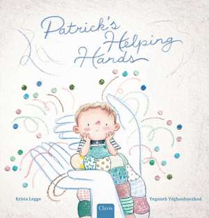 Patrick's Helping Hands de Krista Legge