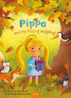 Pippa and the Missing Hedgehog de Sara Damme