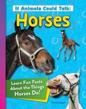 If Animals Could Talk: Horses de Tammy Gagne