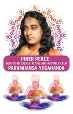 Inner Peace de Paramhansa Yogananda