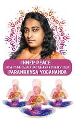 Inner Peace de Paramhansa Yogananda