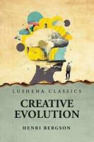 Creative Evolution de Henri Bergson