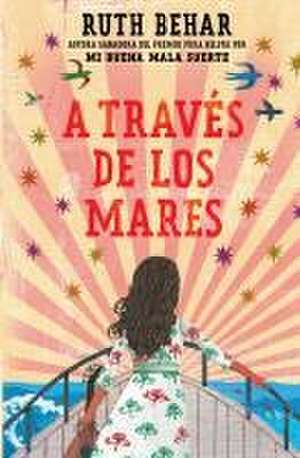 A Través de Los Mares / Across So Many Seas de Ruth Behar