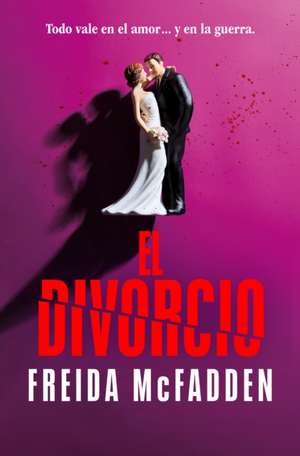 El Divorcio / The Divorce de Freida McFadden