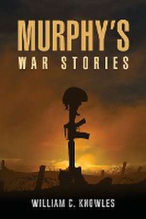 Murphy's War Stories de William C. Knowles