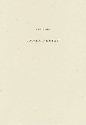 Inner Verses de Pam Rehm
