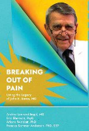 Breaking Out Of Pain de Arlene Feinblatt