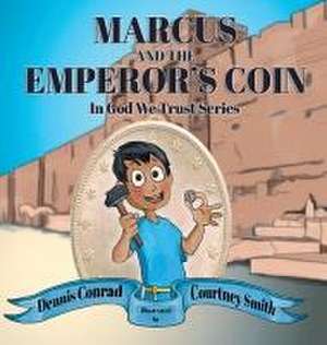 Marcus and the Emperor's Coin de Dennis Conrad