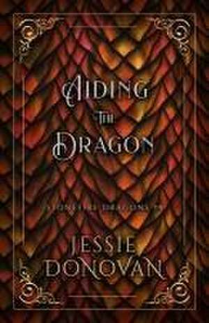 Aiding the Dragon de Jessie Donovan