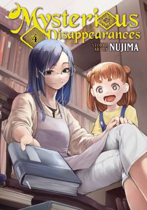 Mysterious Disappearances Vol. 4 de Nujima