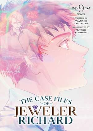 The Case Files of Jeweler Richard (Light Novel) Vol. 9 de Nanako Tsujimura