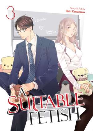 A Suitable Fetish Vol. 3 de Shin Kawamaru