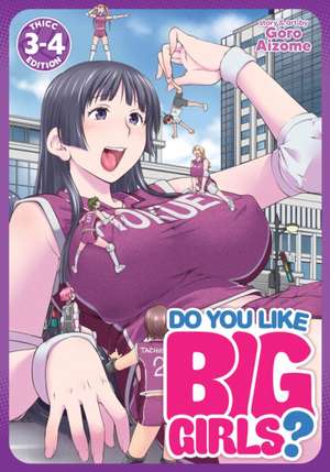 Do You Like Big Girls? (Omnibus) Vol. 3-4 de Goro Aizome