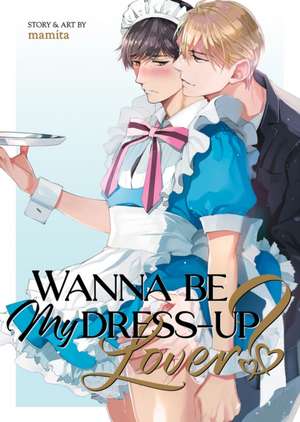 Wanna Be My Dress-Up Lover? de Mamita