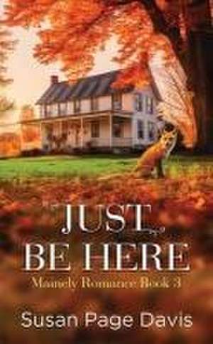 Just Be Here de Susan Page Davis