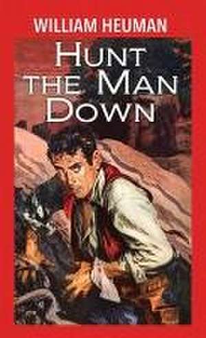 Hunt the Man Down de William Heuman