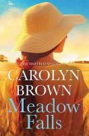 Meadow Falls de Carolyn Brown