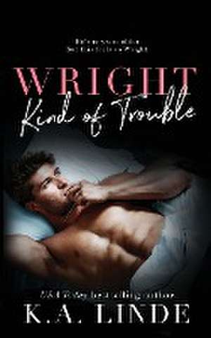 Wright Kind of Trouble de K. A. Linde