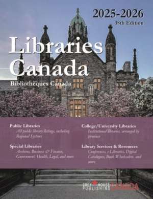 Libraries Canada, 2025-2026 de Grey House Canada