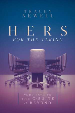 Hers for the Taking de Tracey Newell