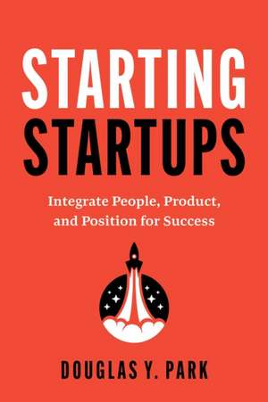 Starting Startups de Douglas Y. Park