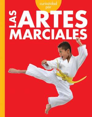 Curiosidad Por Las Artes Marciales de Lisa M Bolt Simons