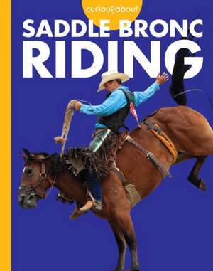 Curious about Saddle Bronc Riding de Rachel Grack