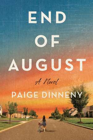 End of August de Paige Dinneny